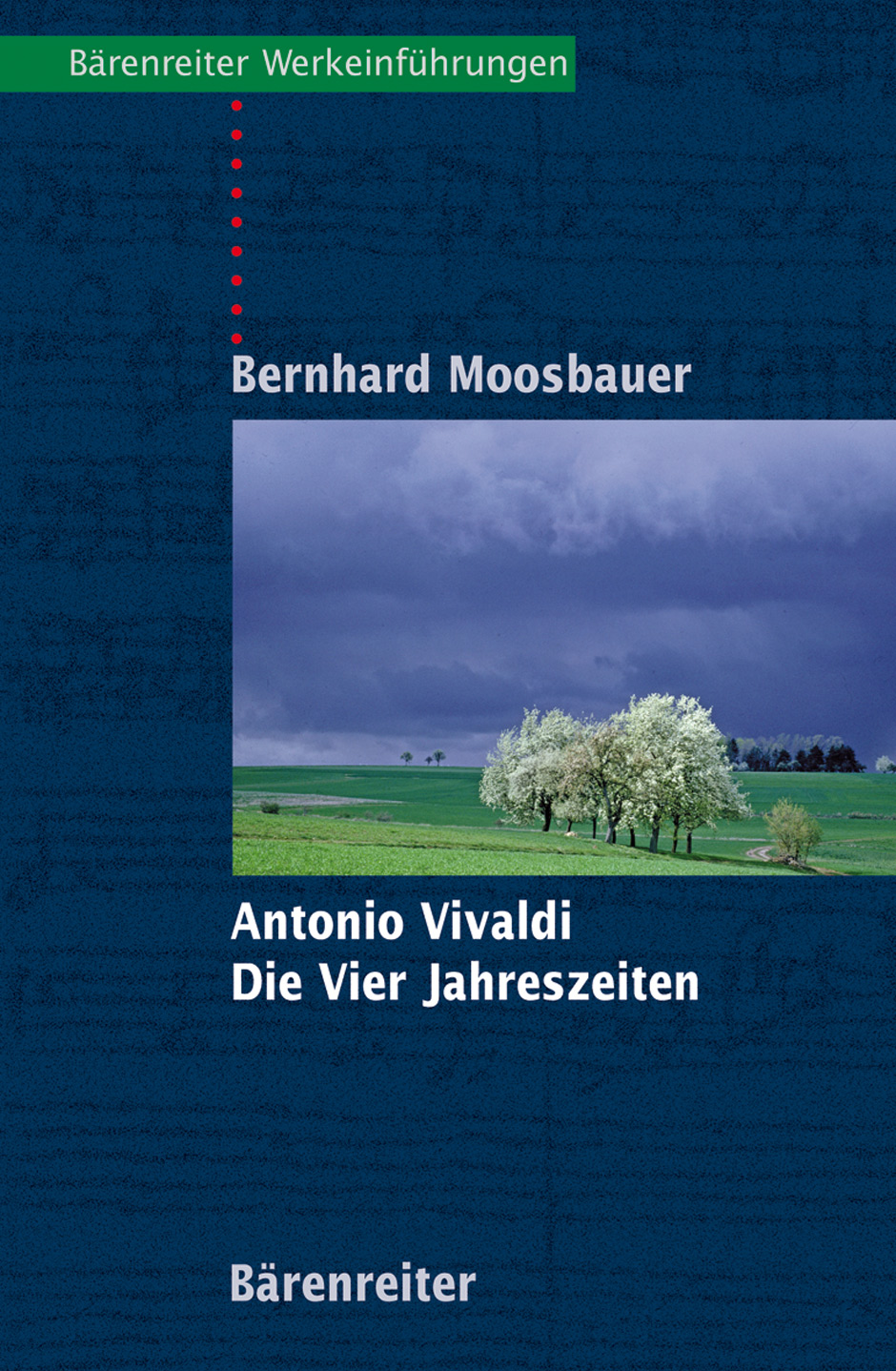 Antonio Vivaldi. Die vier Jahreszeiten - Moosbauer, Bernhard