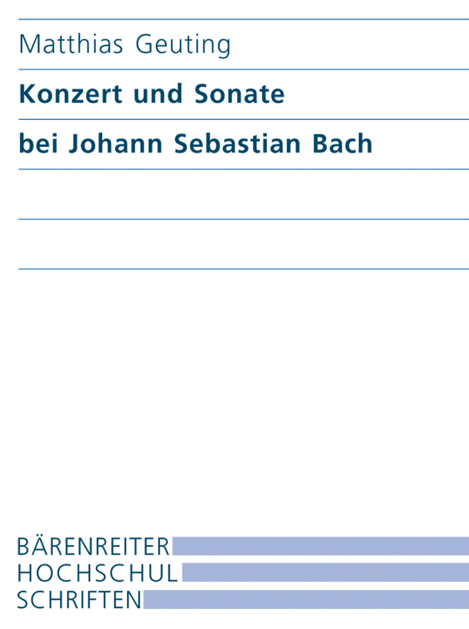 Konzert und Sonate bei Johann Sebastian Bach - Geuting, Matthias