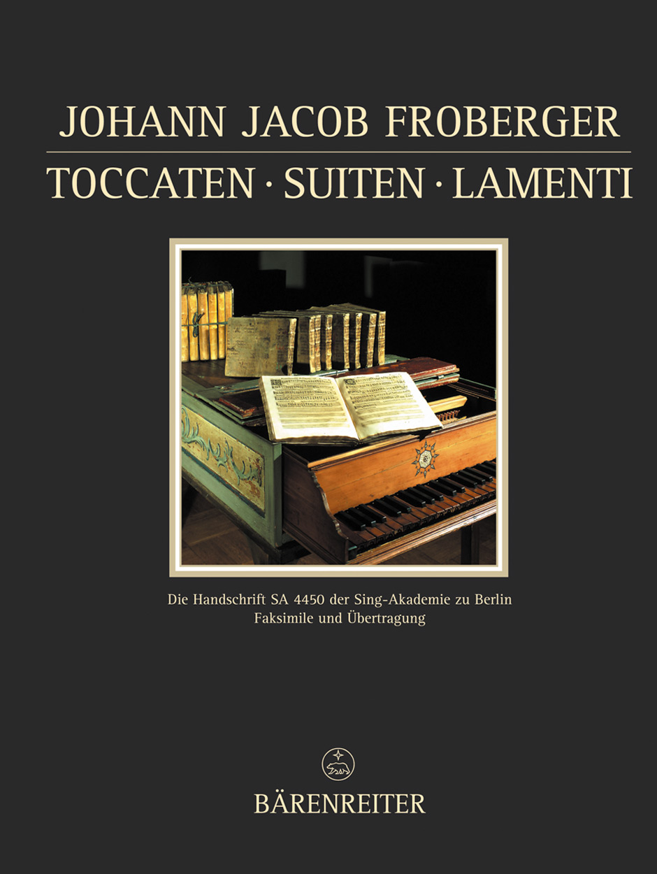 Toccaten, Suiten, Lamenti - Froberger, Johann Jacob