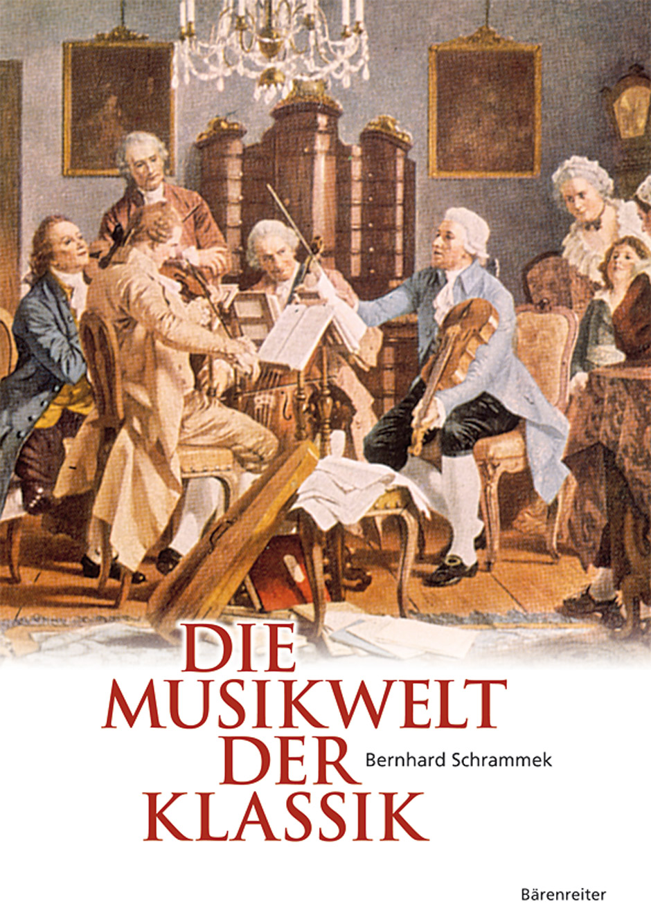 Die Musikwelt der Klassik - Schrammek, Bernhard
