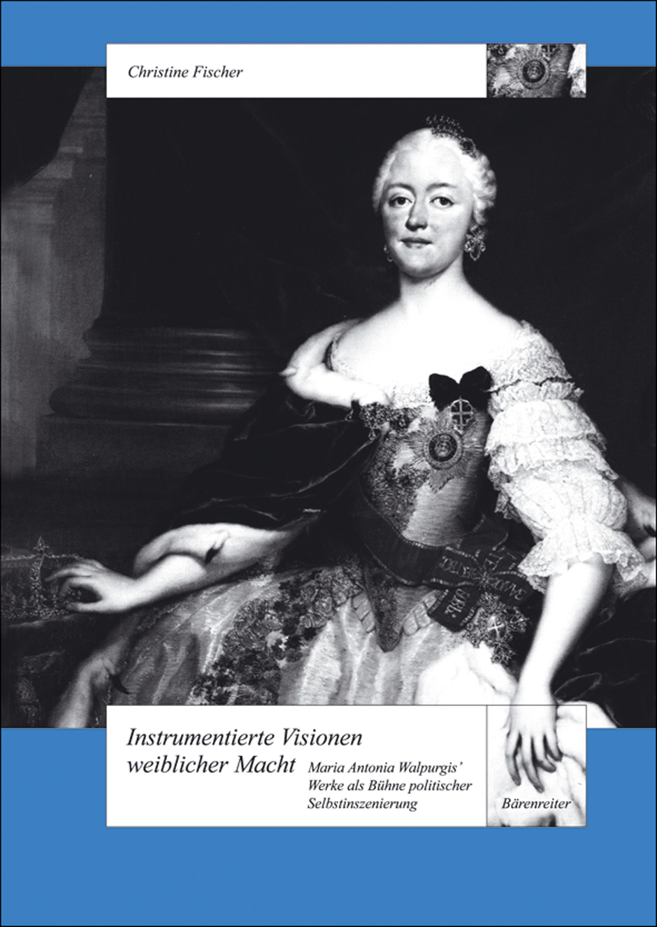Instrumentierte Visionen weiblicher Macht - Fischer, Christine