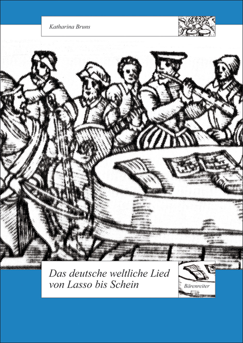 Das deutsche weltliche Lied von Lasso to Schein - Bruns, Katharina
