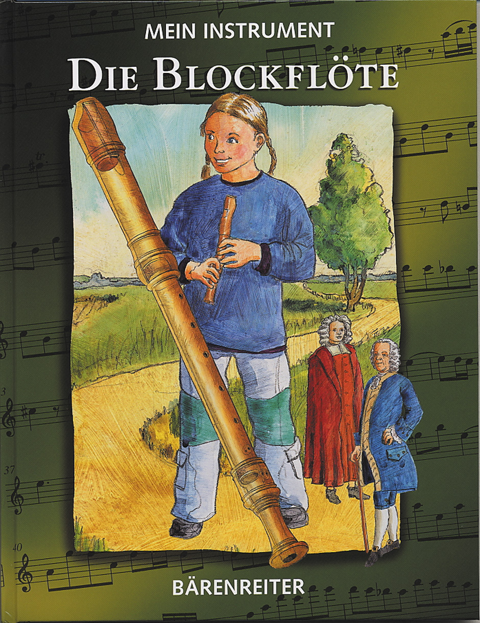 Mein Instrument - Die Blockflöte - Bödeker, Anke
