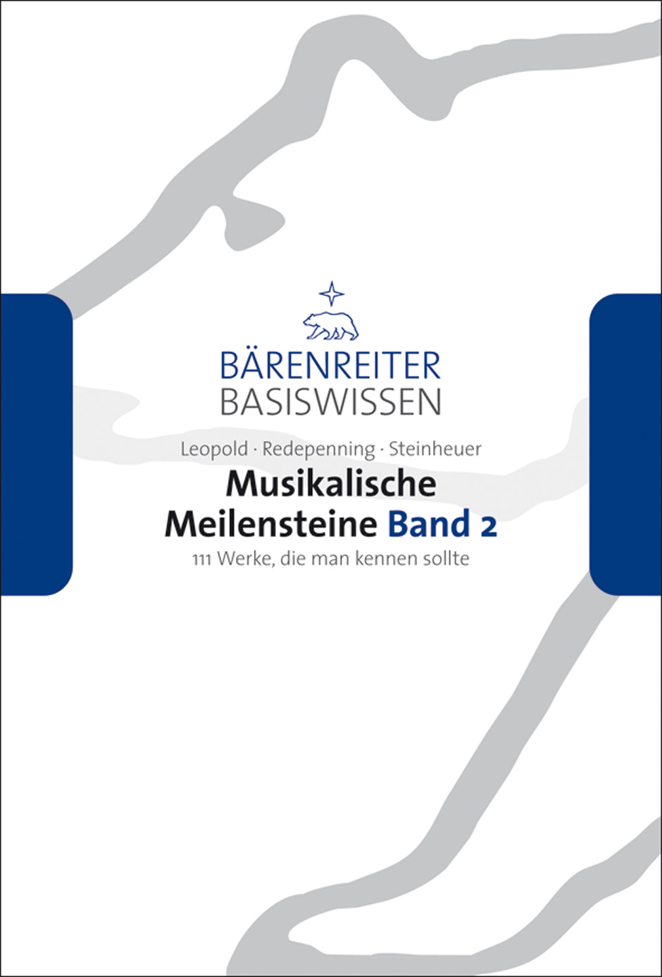 Musikalische Meilensteine - Leopold, Silke / Redepenning, Dorothea / Steinheuer, Joachim