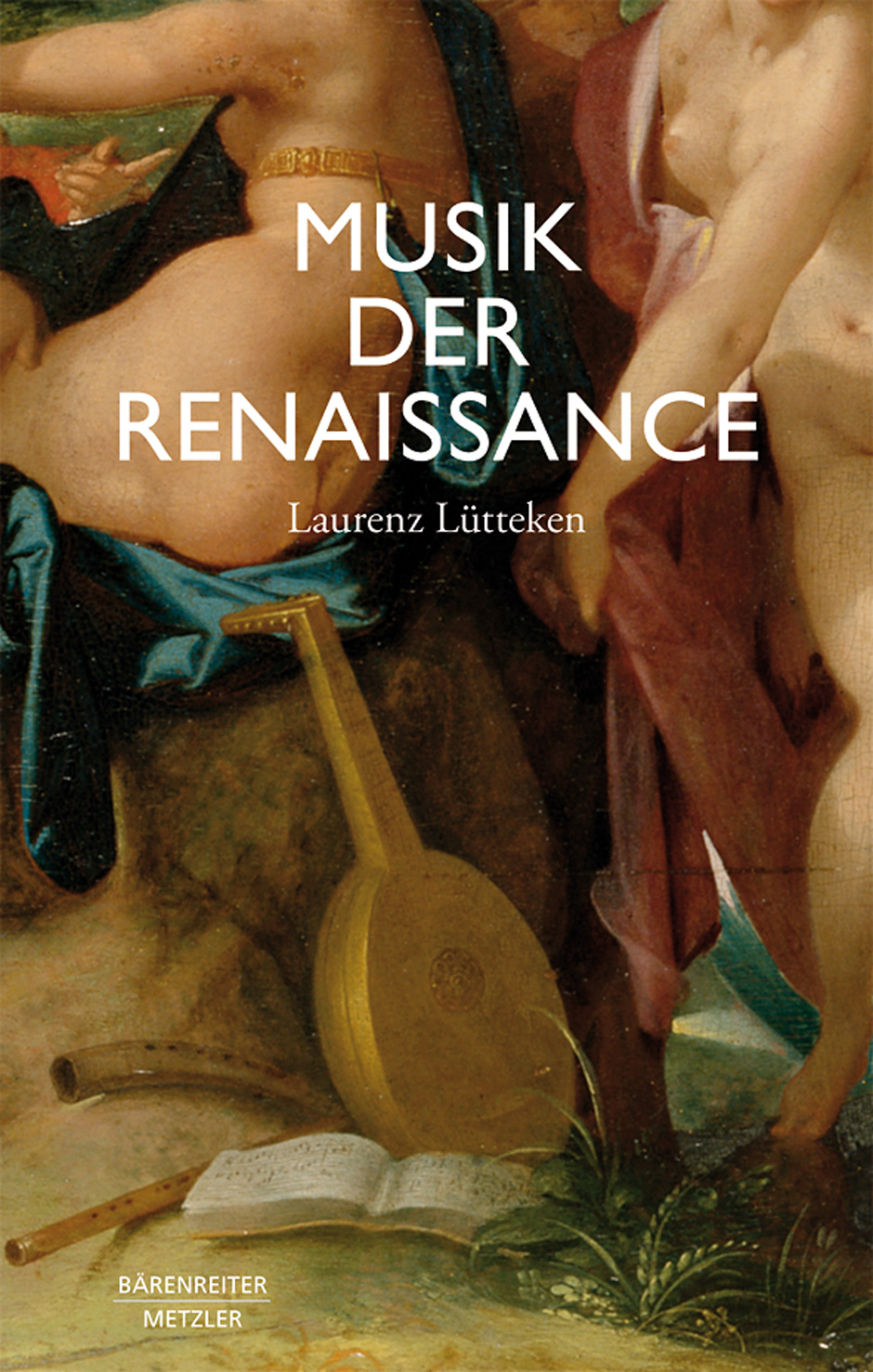 Musik der Renaissance - Lütteken, Laurenz