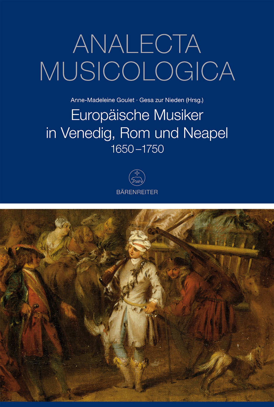 Europäische Musiker in Venedig, Rom und Neapel (1650-1750) -