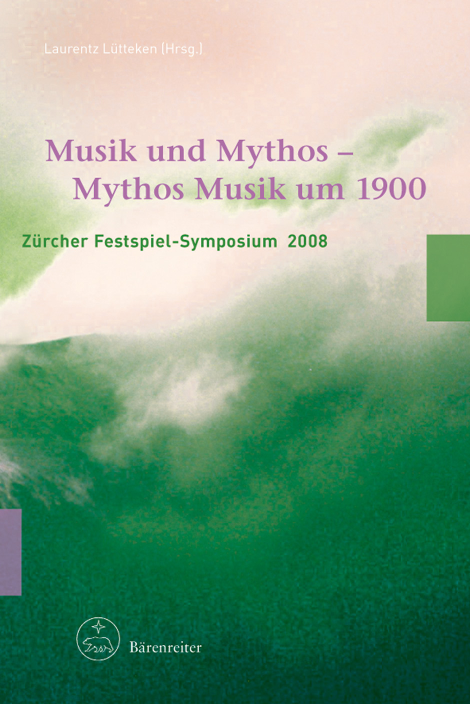 Musik und Mythos - Mythos Musik um 1900 -