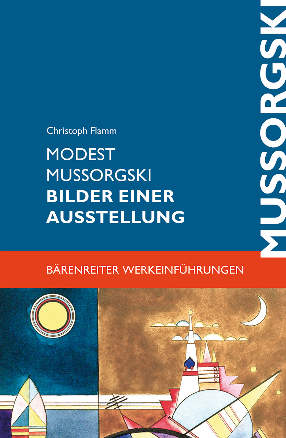 Modest Mussorgski. Bilder einer Ausstellung - Flamm, Christoph