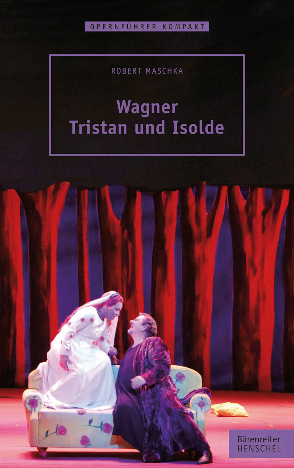 Wagner. Tristan und Isolde - Maschka, Robert