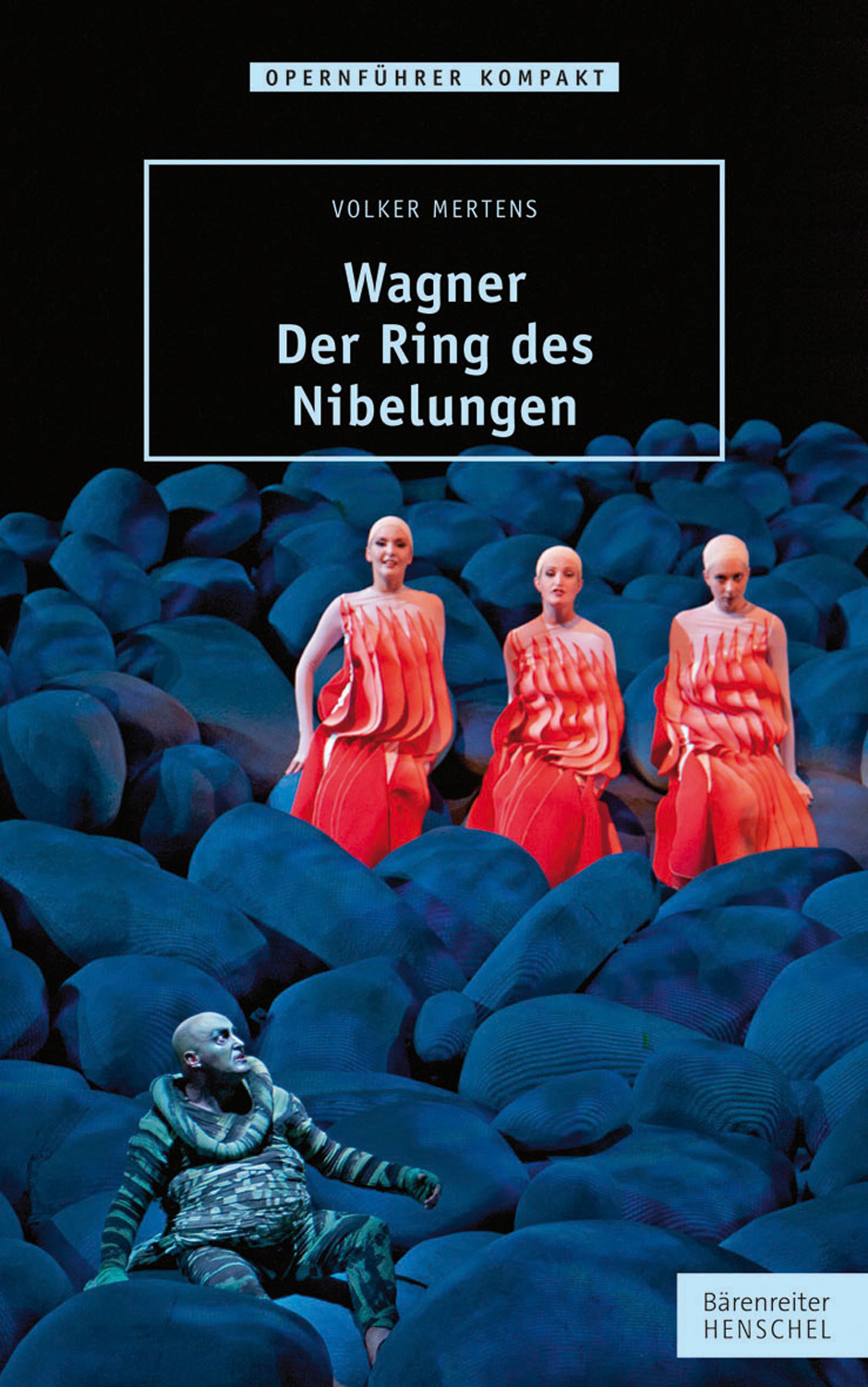 Wagner. Der Ring des Nibelungen - Mertens, Volker
