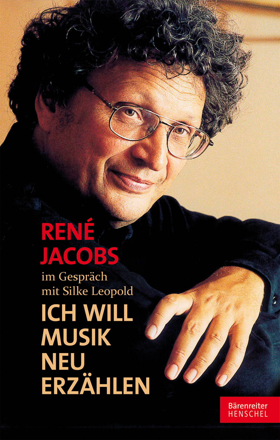 René Jacobs im Gespräch mit Silke Leopold - Jacobs, René / Leopold, Silke