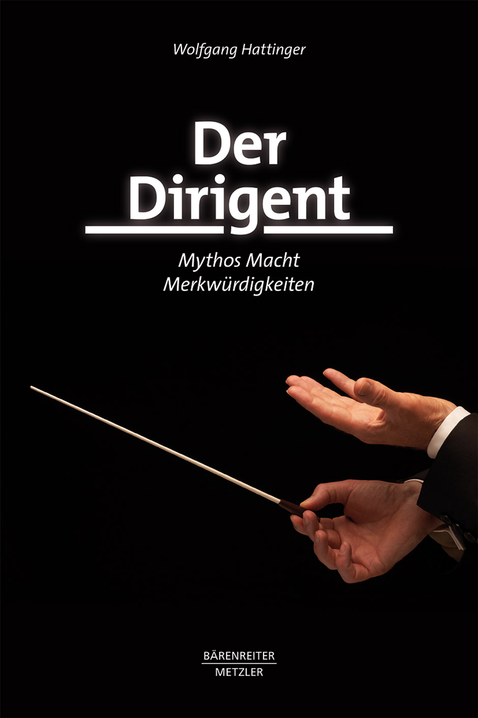 Der Dirigent - Hattinger, Wolfgang