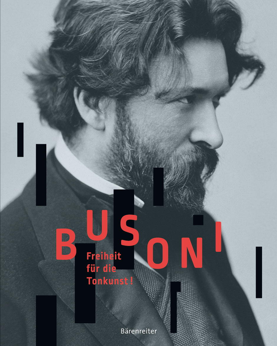 Busoni. Freiheit für die Tonkunst! -