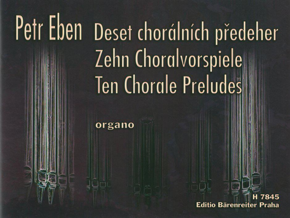 Zehn Choralvorspiele - Eben, Petr
