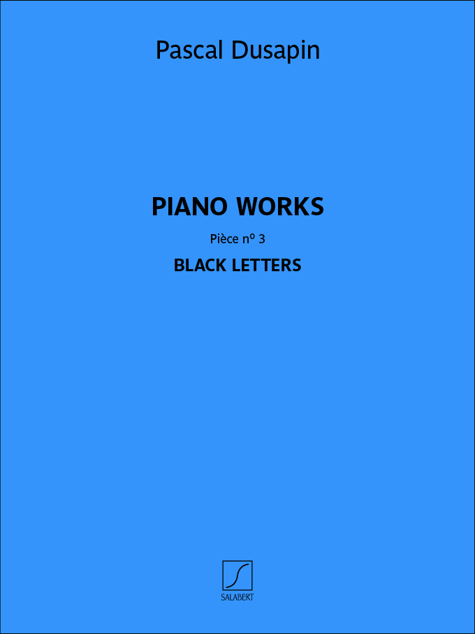 Piano works - Pièce n° 3 - Black letters