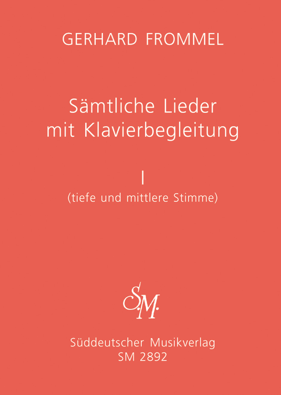 Sämtliche Lieder mit Klavierbegleitung, Band I - Frommel, Gerhard
