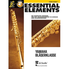 Essential Elements Band 1 - für Flöte : Die komplette Methode für den Musikunterricht in Schulen und Blasorchestern