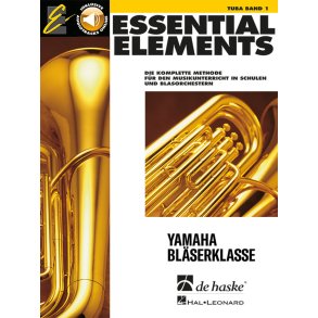 Essential Elements Band 1 - für Tuba (BC) : Die komplette Methode für den Musikunterricht in Schulen und Blasorchestern