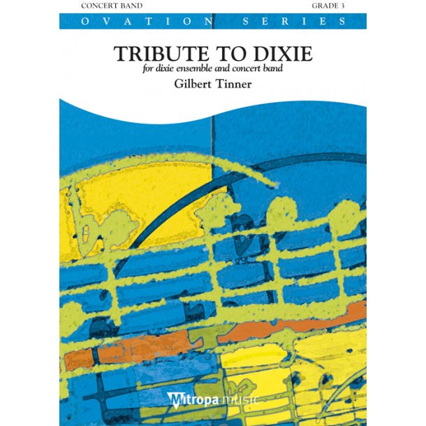 Tribute to Dixie : for dixie ensemble and concert band