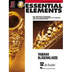 Essential Elements Band 2 - für Altsaxophon : Die komplette Methode für den Musikunterricht