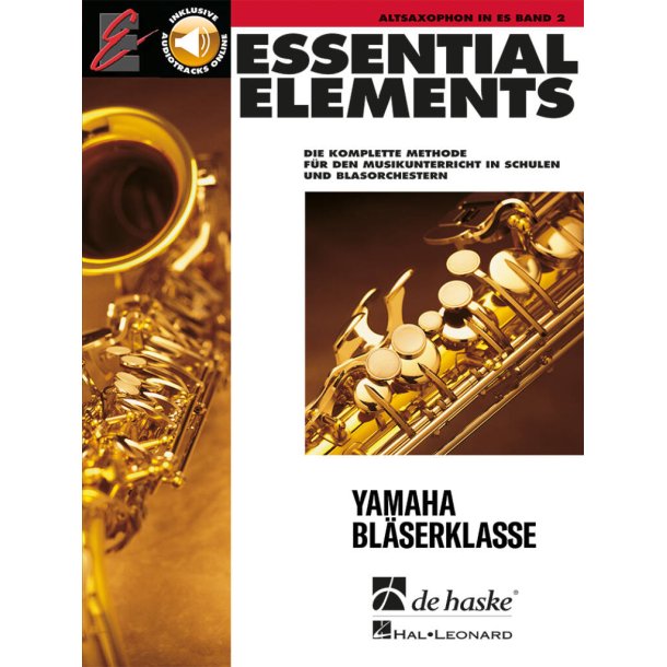 Essential Elements Band 2 - f&uuml;r Altsaxophon : Die komplette Methode f&uuml;r den Musikunterricht