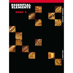 Essential Elements Band 2 - f&uuml;r Tuba (BC) : Die komplette Methode f&uuml;r den Musikunterricht in Schulen und Blasorchestern