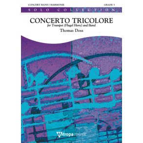Concerto Tricolore : for Trumpet (Flugel Horn) and Band