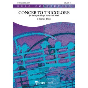 Concerto Tricolore : for Trumpet (Flugel Horn) and Band