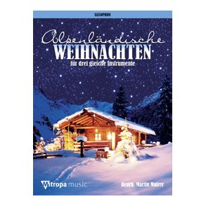 Alpenländische Weihnachten : für 3 gleiche Instrumente
