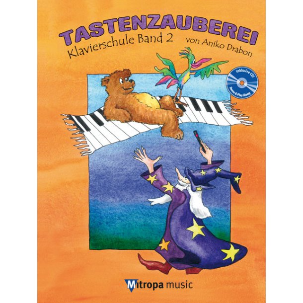 Tastenzauberei Band 2 : Klavierschule Band 2