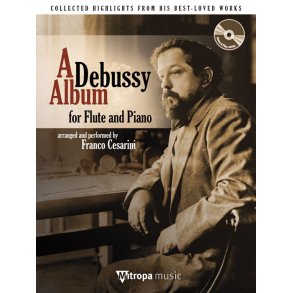 A Debussy Album : Collected Highlights from his Best-Loved Works for Flute and Piano