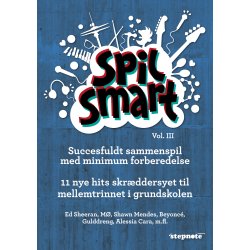 Spil Smart Volume 3 - Sammenspilsbog, 11 nye hits skrddersyet til mellemtrinnet