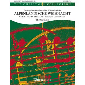 Alpenländische Weihnacht - Christmas in the Alps : Fantasie über deutschsprachige Weihnachtslieder - Fantasy on German Carols