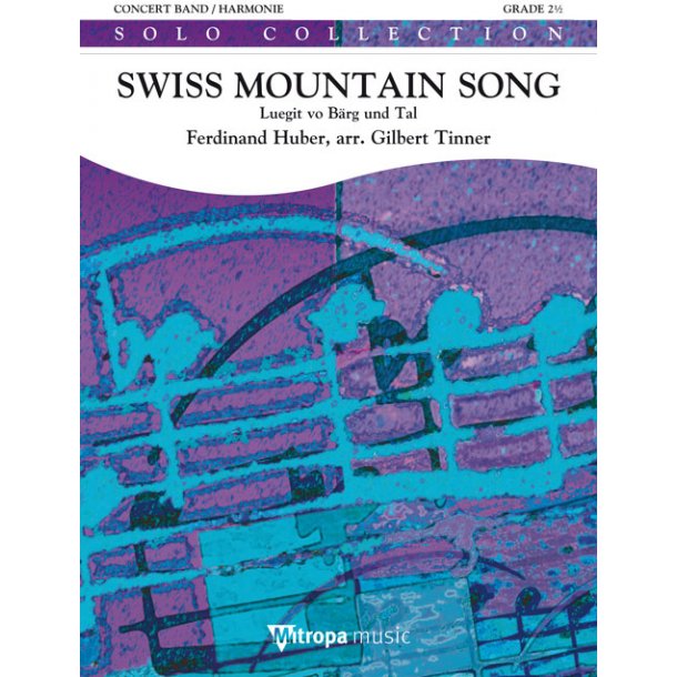 Swiss Mountain Song : Luegit vo B&auml;rg und Tal
