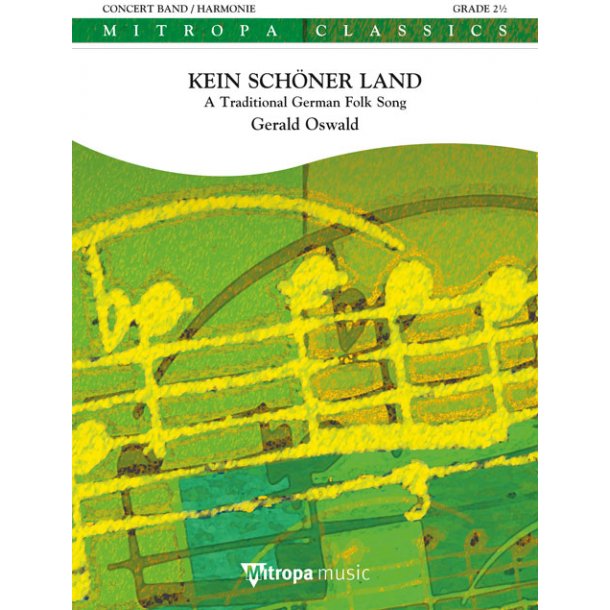 Kein Sch&ouml;ner Land : A Traditional German Folk Song