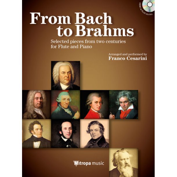 From Bach to Brahms : Selected pieces from two centuries for Flute and Piano