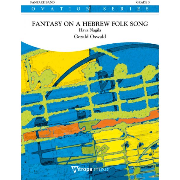 Fantasy on a Hebrew Folk Song : Hava Nagila