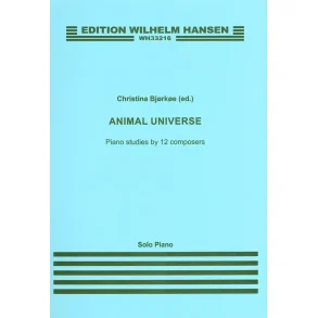 Animal Universe - Piano studies by 12 composers (ed. Christina Bjrke)