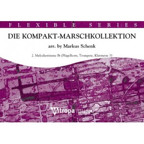 Die Kompakt-Marschkollektion : 2. Melodiestimme Bb Flügelhorn / Trompete / Klarinette 3