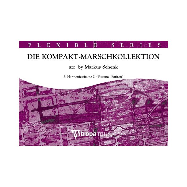 Die Kompakt-Marschkollektion : 3. Harmoniestimme C Posaune / Bariton BC