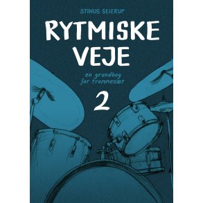 Rytmiske Veje Bind 2 - Ny dansk trommebog