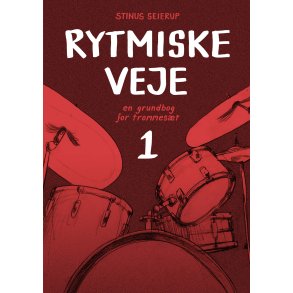 Rytmiske Veje 1 - Ny Dansk Trommebog for begyndere