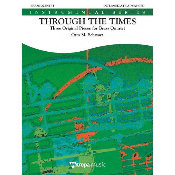 Through the Times : Three Original Pieces for Brass Quintet
