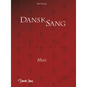 Dansk Sang MAX - Melodibog