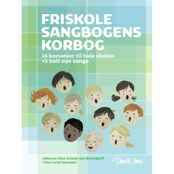 Friskolesangbogens korbog 14 korsatser til hele skolen + 2 helt nye sange