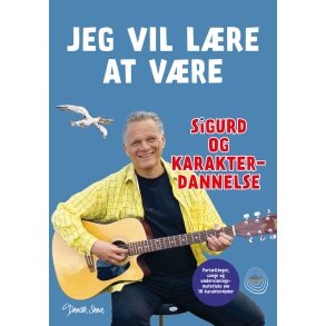 Jeg vil l�re at v�re Sigurd og karakterdannelse
