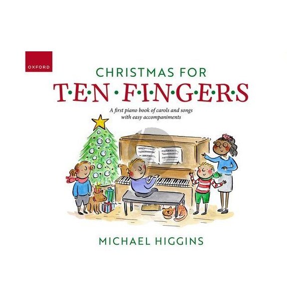 Christmas for Ten Fingers : A first piano book of easy carols and songs with easy accompaniments