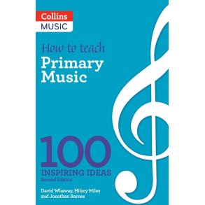 Inspiring Ideas - How to Teach Primary Music : 100 Inspiring Ideas