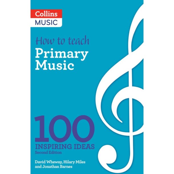 Inspiring Ideas - How to Teach Primary Music : 100 Inspiring Ideas
