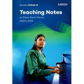 Teaching Notes On Piano Exam Pieces 2027 & 2028